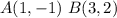 A(1,-1)\ B(3,2)