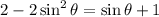 2-2\sin^2\theta=\sin\theta+1