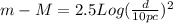 m - M = 2.5 Log ( \frac{d}{10pc})^{2}