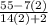 \frac{55-7(2)}{14(2)+2}
