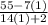 \frac{55-7(1)}{14(1)+2}