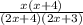 \frac{x(x+4)}{(2x+4)(2x+3)}