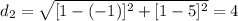 d_{2}=\sqrt{[1-(-1)]^{2}+[1-5]^{2}}=4