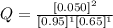 Q=\frac{[0.050]^2}{[0.95]^1[0.65]^1}