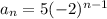 a_{n} =5(-2)^{n-1}