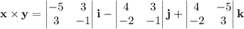 \mathbf x\times\mathbf y=\begin{vmatrix}-5&3\\3&-1\end{vmatrix}\mathbf i-\begin{vmatrix}4&3\\-2&-1\end{vmatrix}\mathbf j+\begin{vmatrix}4&-5\\-2&3\end{vmatrix}\mathbf k