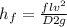 h_f = \frac{flv^{2}}{D 2g}