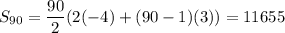 S_{90}=\dfrac{90}{2}(2(-4)+(90-1)(3))=11655