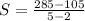 S= \frac{285-105}{5-2}