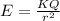 E = \frac{KQ}{r^2}