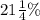 21\frac{1}{4}\%