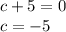 c+5=0\\c=-5