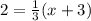 2 = \frac{1}{3}(x+3)