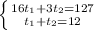 \left \{ {{16t_1 + 3 t_2 = 127} \atop {t_1 + t_2 = 12}} \right.