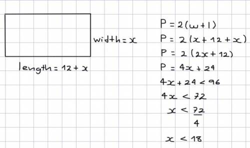 *write an inequality then solve for the width.* the length of a rectangle is 12 more than its width.