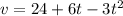 v=24+6t-3t^2