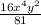 \frac{16 x^{4} y^{2} }{81}