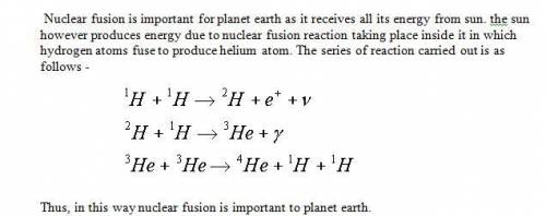 Why is the process of nuclear fusion important to life on earth?