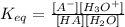 K_{eq}=\frac{[A^-][H_3O^+]}{[HA][H_2O]}