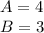 A=4\\B=3