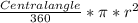 \frac{Central angle}{360} *\pi *r^2