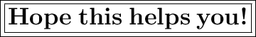 \huge\boxed{\boxed{\textbf{Hope\:this\:helps\:you!}}}}