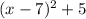 (x-7)^2+5