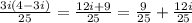 \frac{3 i (4 - 3 i)}{25}=\frac{12 i +9}{25}=\frac{9}{25} +\frac{12 i}{25}