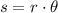 s=r\cdot\theta