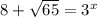 8+\sqrt{65}=3^x