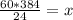 \frac{60*384}{24} = x