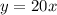 y=20x