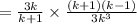 =\frac{3k}{k+1}\times \frac{(k+1)(k-1)}{3k^{3}}