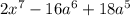 2x^7 -16a^6 +18a^5