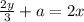 \frac{2y}{3} + a = 2x