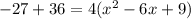 -27+36=4(x^2-6x+9)