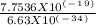 \frac{7.7536 X 10^(^-^1^9^)}{6.63X10^(^-^3^4^)}