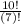 \frac{10!}{(7)!}