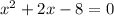 x ^ 2 + 2x-8 = 0