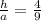 \frac{h}{a}=\frac{4}{9}