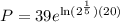 P=39e^{\ln(2^{\frac{1}{5}})(20)}