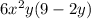 6 x^{2} y(9-2y)