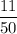 \dfrac{11}{50}