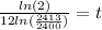 \frac{ln(2)}{12ln(\frac{2413}{2400} )} =t