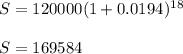 S=120000(1+0.0194)^{18}\\\\ S=169584