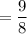 =\dfrac{9}{8}