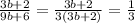 \frac{3b+2}{9b+6} = \frac{3b+2}{3(3b+2)} = \frac{1}{3}