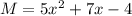 M=5x^{2}+7x-4