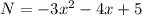 N=-3x^2-4x+5