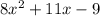 8x^2+11x-9